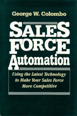 

technical/business-and-economics/sales-force-automation-using-the-latest-technology-to-make-your-sales-force-more-competitive--9780070118409