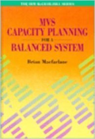 

technical/management/mvs-capacity-planning-for-a-balanced-system--9780077090531