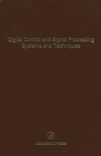 

technical/electronic-engineering/digital-control-and-signal-processing-systems-and-techniques--9780120127788