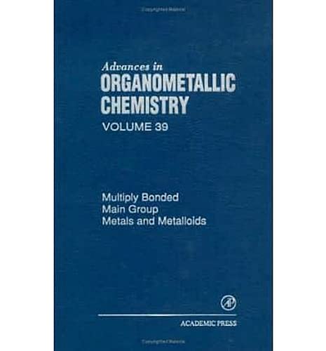

general-books/general/multiply-bonded-main-group-metals-and-metalloids-v-39-advances-in-organ--9780120311392