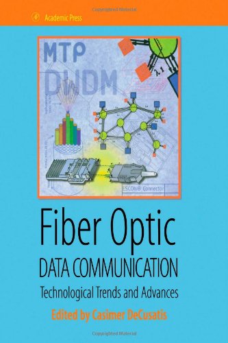 

technical/electronic-engineering/fiber-optic-data-communication-technological-trends-and-advances--9780122078927