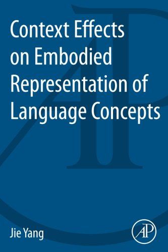 general-books/english-language-and-linguistics/context-effects-on-embodied-representation-of-language-concepts-9780124078161