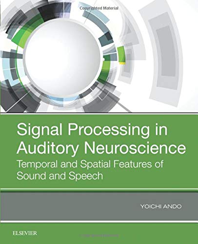 

exclusive-publishers/elsevier/signal-processing-in-auditory-neuroscience-temporal-and-spatial-features-of-sound-and-speech--9780128159385