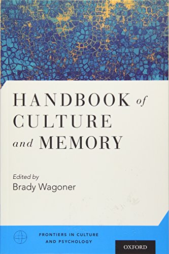 

exclusive-publishers/oxford-university-press/handbook-of-culture-and-memory--9780190230821