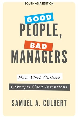 

technical/management/good-people-bad-managers-how-work-culture-corrupts-good-intentions--9780190881467