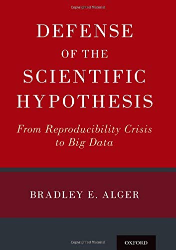 

general-books/philosophy/defense-of-the-scientific-hypothesis-from-reproducibility-crisis-to-big-data--9780190881481