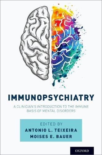 exclusive-publishers/oxford-university-press/immunopsychiatry-a-clinician-s-introduction-to-the-immune-basis-of-mental-disorders--9780190884468