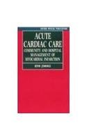 clinical-sciences/cardiology/acute-cardiac-care-community-and-hospital-management-of-myocardial-infarction-9780192630292