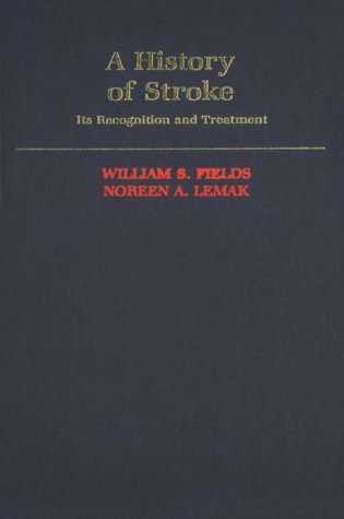 

general-books/history/a-history-of-stroke-its-recognition-and-treatment--9780195057553