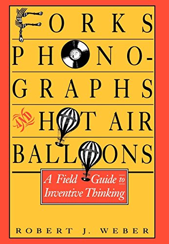 

technical/english-language-and-linguistics/forks-phonographs-and-hot-air-balloons-a-field-guide-to-inventive-thinking--9780195064025