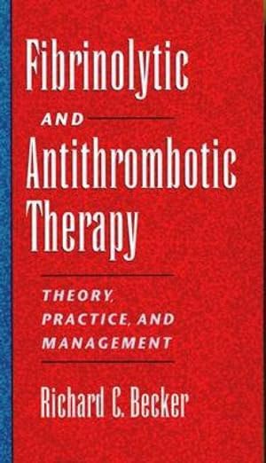 

special-offer/special-offer/fibrinolytic-and-antithrombotic-therapy-theory-practice-and-management--9780195123319