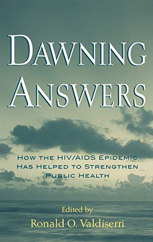 

exclusive-publishers/oxford-university-press/dawning-answers-how-the-hiv-aids-epidemic-has-helped-to-strengthen-public-health-9780195147407