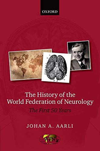 

surgical-sciences/nephrology/the-history-of-the-world-federation-of-neurology-the-first-50-years-of-the-wfn-9780198713067