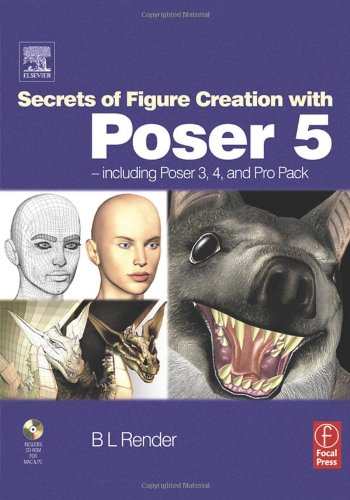 

technical/computer-science/secrets-of-figure-creation-with-poser-5-including-poser-3-4-and-pro-pack--9780240519296