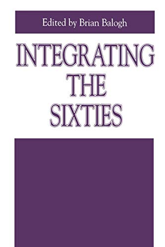 

general-books/general/integrating-the-sixties-the-origins-structures-and-legitimacy-of-public-policy-in-a-turbulent-decade-issues-in-policy-history-6--9780271016245