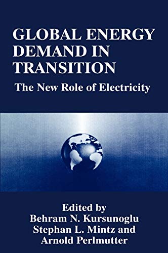 

technical/electronic-engineering/global-energy-demand-in-transition-the-new-role-of-electricity--9780306451096