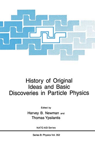 

technical/physics/history-of-original-ideas-and-basic-discoveries-in-particle-physics-9780306452178