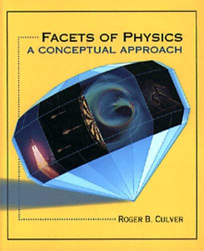 

technical/physics/facets-of-physics-a-conceptual-apprach--9780314009692