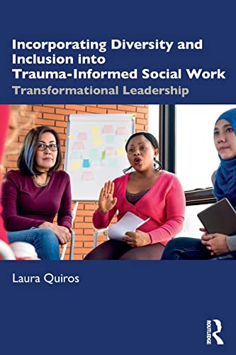 

general-books/general/incorporating-diversity-and-inclusion-into-trauma-informed-social-work-9780367247249