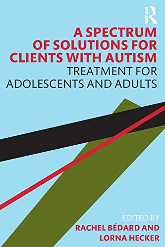 

general-books/general/a-spectrum-of-solutions-for-clients-with-autism-9780367280499