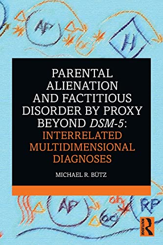 

general-books/general/parental-alienation-and-factitious-disorder-by-proxy-beyond-dsm-5-interrelated-multidimensional-diagnoses--9780367345815