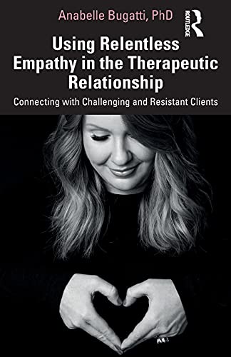 

general-books/general/using-relentless-empathy-in-the-therapeutic-relationship-9780367350444