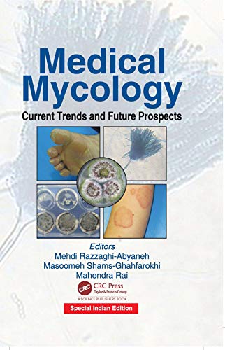 MEDICAL MYCOLOGY CURRENT TRENDS AND FUTURE PROSPECTS