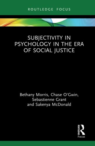 

general-books/general/subjectivity-in-psychology-in-the-era-of-social-justice-9780367427542
