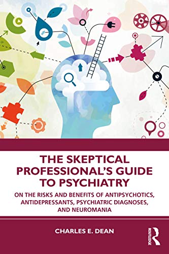 exclusive-publishers/taylor-and-francis/the-skeptical-professional-s-guide-to-psychiatry-9780367469207