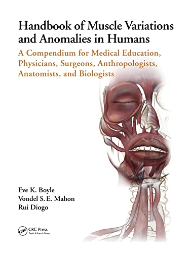 

general-books/general/handbook-of-muscle-variations-and-anomalies-in-humans-a-compendium-for-medical-education-physicians-surgeons-anthropologists-anatomists-and-biologists-9780367538620