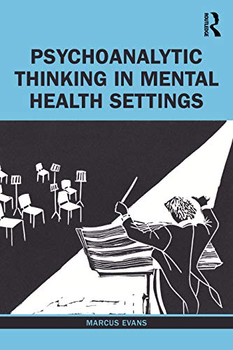 

general-books/general/psychoanalytic-thinking-in-mental-health-settings-9780367567385