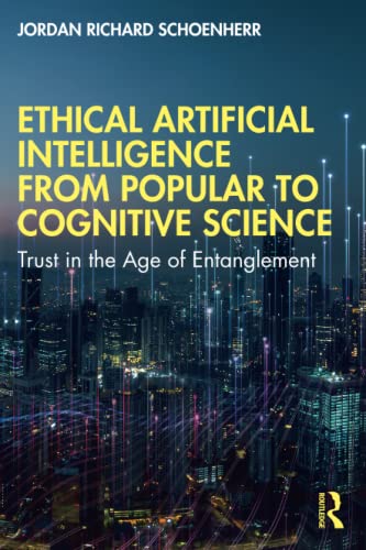

general-books/general/ethical-artificial-intelligence-from-popular-to-cognitive-science-9780367697983