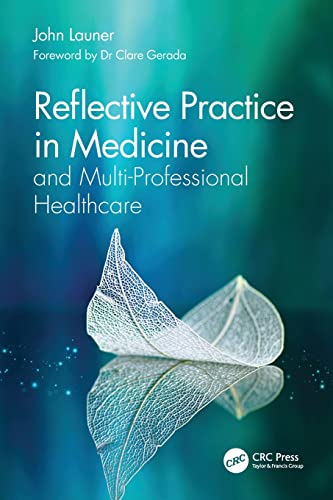 

exclusive-publishers/taylor-and-francis/reflective-practice-in-medicine-and-multi-professional-healthcare-9780367714604