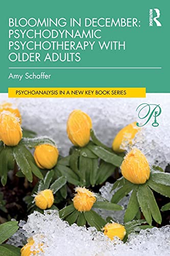 

general-books/general/blooming-in-december-psychodynamic-psychotherapy-with-older-adults-9780367756444