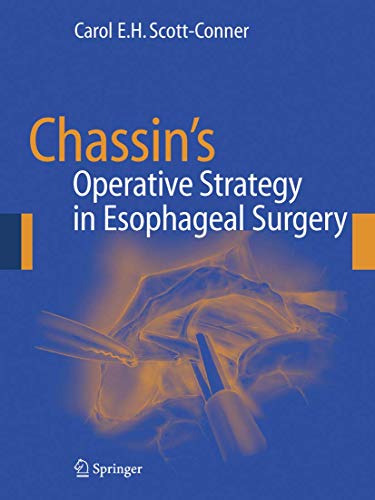

exclusive-publishers/springer/chassin-s-operative-strategy-in-esophageal-surgery--9780387259413
