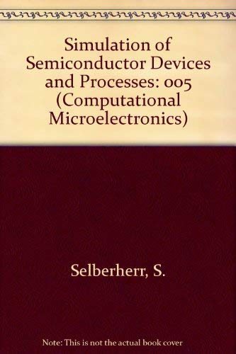 

technical/computer-science/simulation-of-semiconductor-devices-and-processes-volume-5--9780387825045