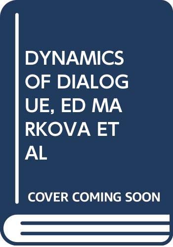 

technical/management/dynamics-of-dialogue-ed-markova-et-al--9780387913889