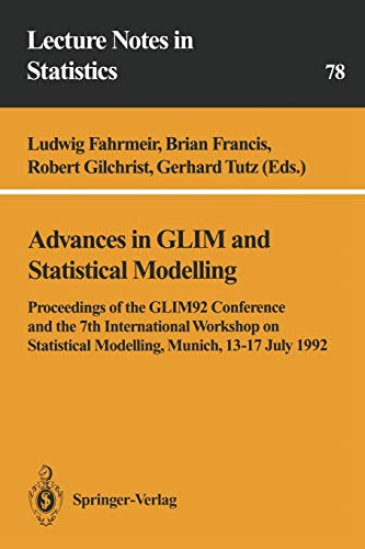 

technical/mathematics/advances-in-glim-and-statistical-modelling-proceedings-of-the-glim92-conference-and-the-7th-international-workshop-on-statistical-modelling-munich--9780387978734