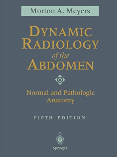 

exclusive-publishers/springer/dynamic-radiology-of-the-abdomen-normaland-pathologic-anatomy-5-ed--9780387988450