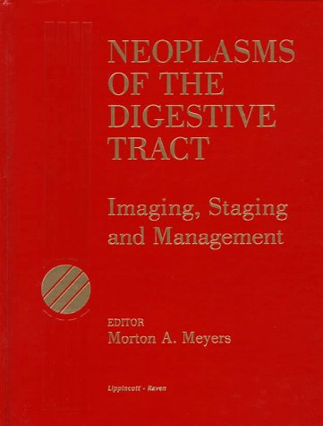 

general-books/general/neoplasms-of-the-digestive-tract-imaging-staging-and-management--9780397517572