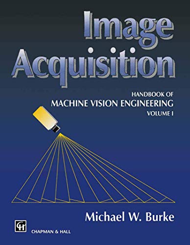 

technical/computer-science/image-acquisition-handbook-of-machine-vision-engineering-volume-1--9780412479205