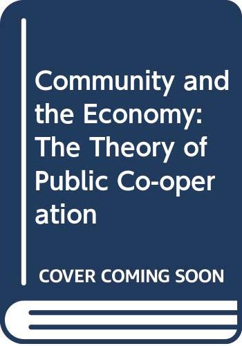 

technical/business-and-economics/community-and-the-economy-the-theory-of-public-co-operation--9780415055567
