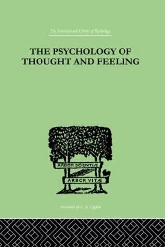 

general-books/general/international-library-of-psychology-the-psychology-of-thought-and-feeling-a-conservative-interpretation-of-results-in-modern-psychology-9780415210379