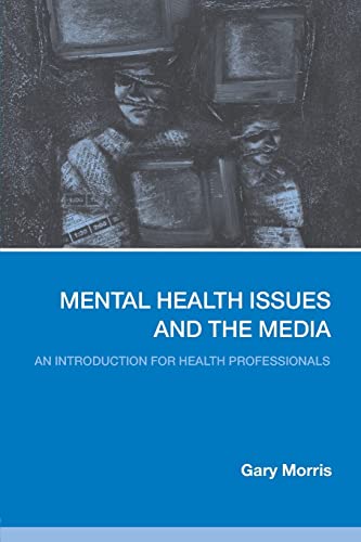 

mbbs/4-year/mental-health-issues-and-the-media-an-introduction-for-health-professionals-9780415325318