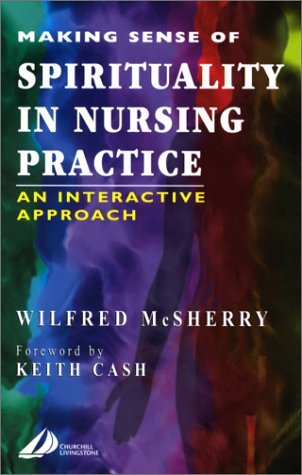 

exclusive-publishers/elsevier/making-sense-of-spirituality-in-nursing-practice-an-interactive-approach--9780443063565
