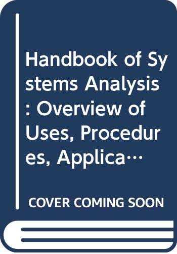 

technical/electronic-engineering/handbook-of-systems-analysis-overview-of-uses-procedures-applications-a--9780444009180