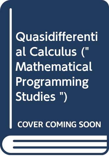

technical/mathematics/mathematical-programming-study-29-quasidifferential-calculus--9780444700018