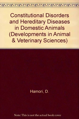 

technical/animal-science/constitutional-disorders-and-hereditary-diseases-in-domestic-animals-deve--9780444996831