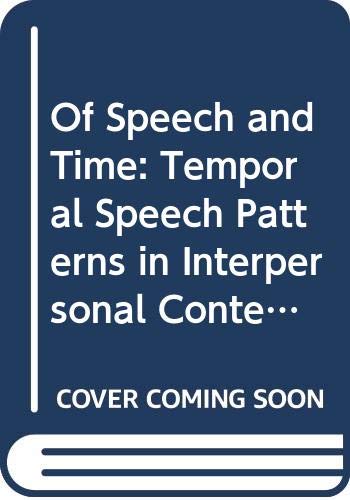 

technical/education/of-speech-and-time-temporal-speech-patterns-in-interpersonal-contexts--9780470268315