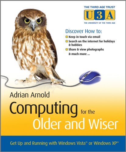 

technical/computer-science/computing-for-the-older-and-wiser-get-up-and-running-on-your-home-pc-9780470770993